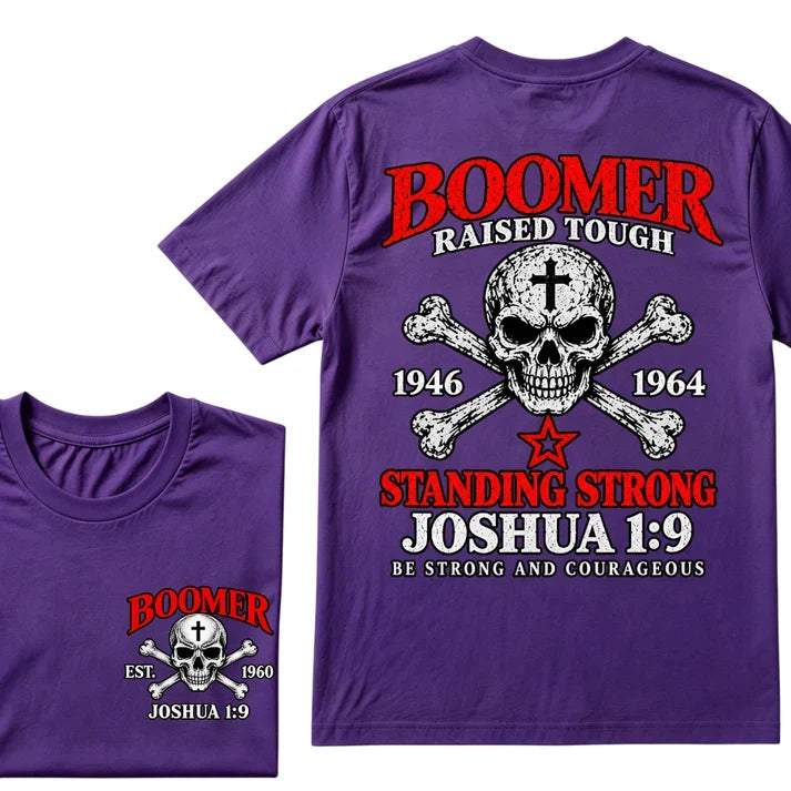 Boomer Raised Tough T-Shirt – 1946–1964 Joshua 1:9 Skull & Cross Graphic Tee