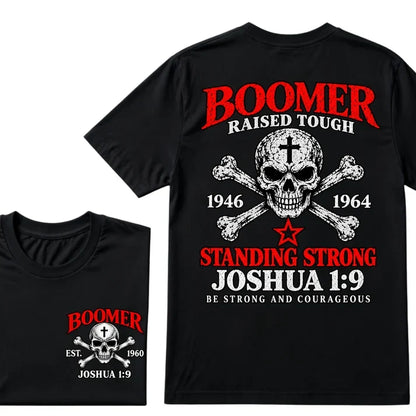 Boomer Raised Tough T-Shirt – 1946–1964 Joshua 1:9 Skull & Cross Graphic Tee