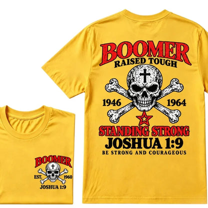 Boomer Raised Tough T-Shirt – 1946–1964 Joshua 1:9 Skull & Cross Graphic Tee