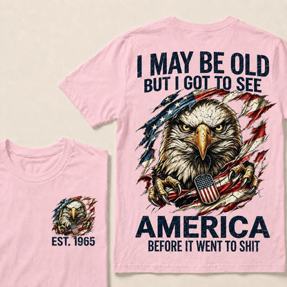 I May Be Old, But I Got to See America – Custom Birth Year T-Shirt