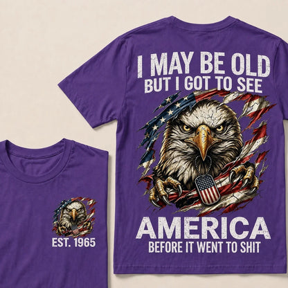 I May Be Old, But I Got to See America – Custom Birth Year T-Shirt