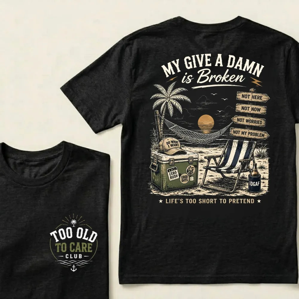 My Give A Damn Is Broken Beach Retro T-Shirt