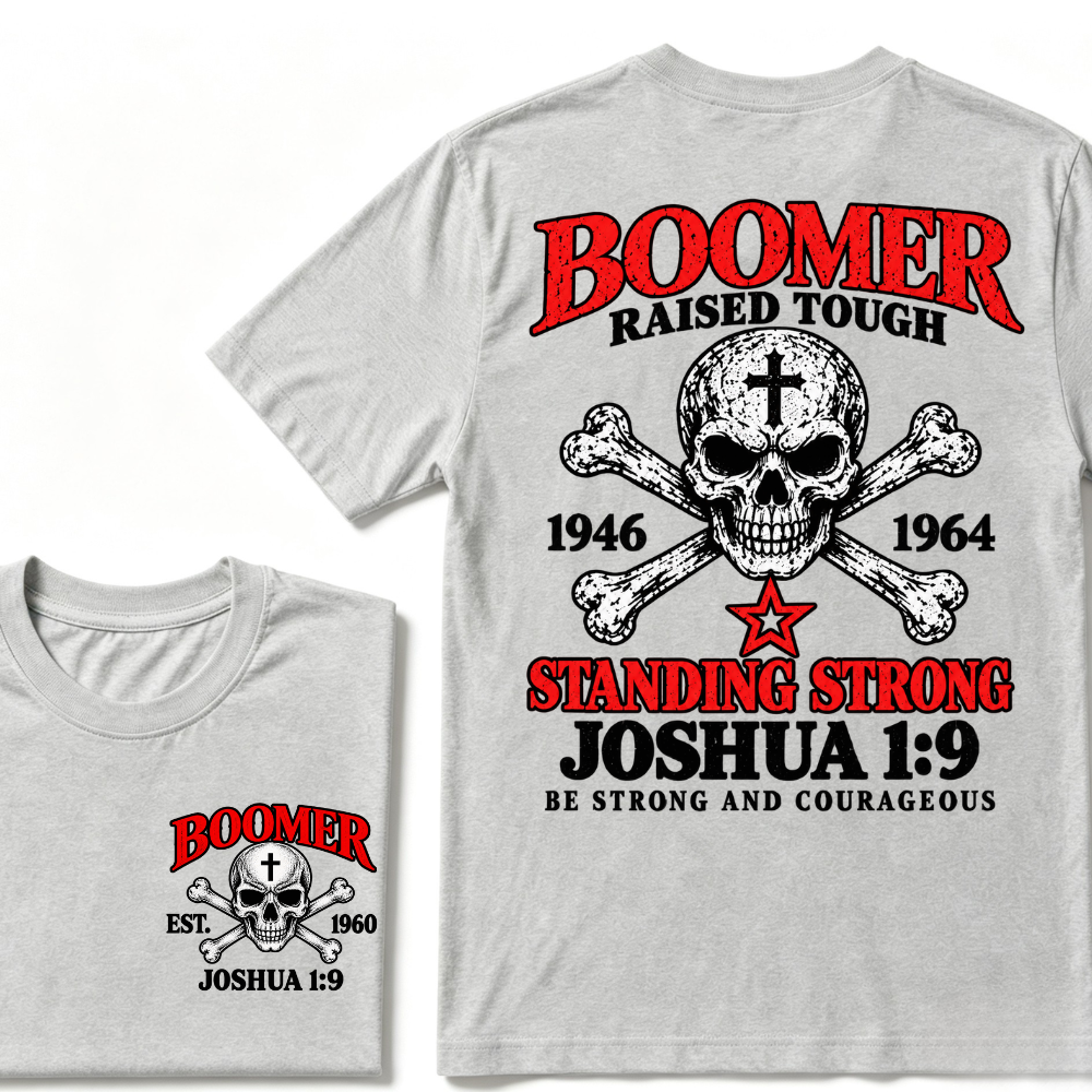 Boomer Raised Tough T-Shirt – 1946–1964 Joshua 1:9 Skull & Cross Graphic Tee