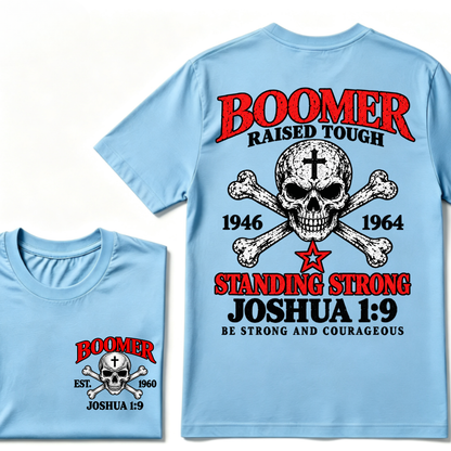Boomer Raised Tough T-Shirt – 1946–1964 Joshua 1:9 Skull & Cross Graphic Tee