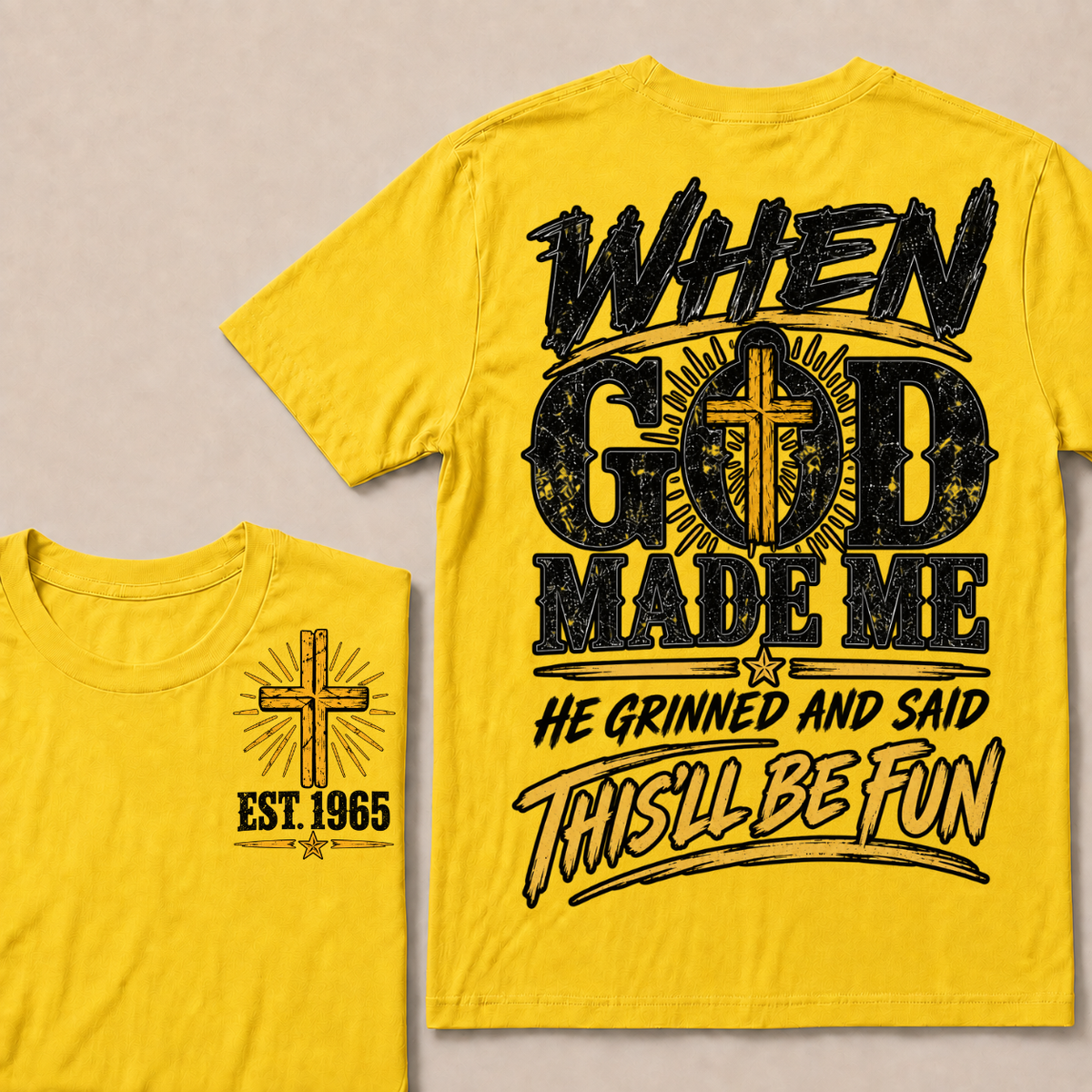 When God Made Me, He Grinned and Said “This’ll Be Fun” – Custom Birth Year T-Shirt