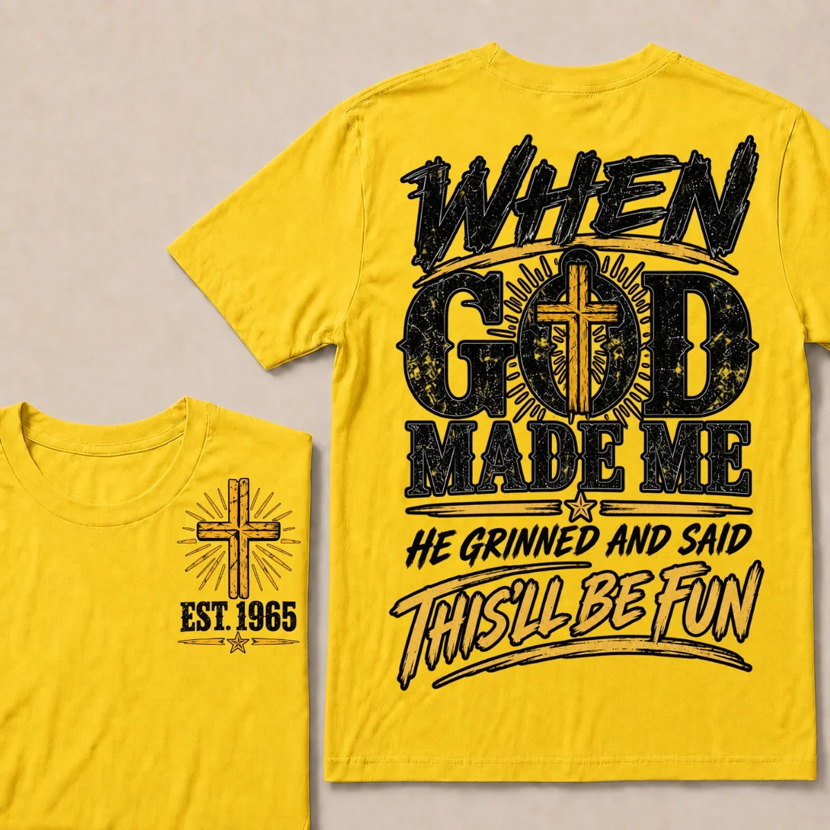 When God Made Me, He Grinned and Said “This’ll Be Fun” – Custom Birth Year T-Shirt