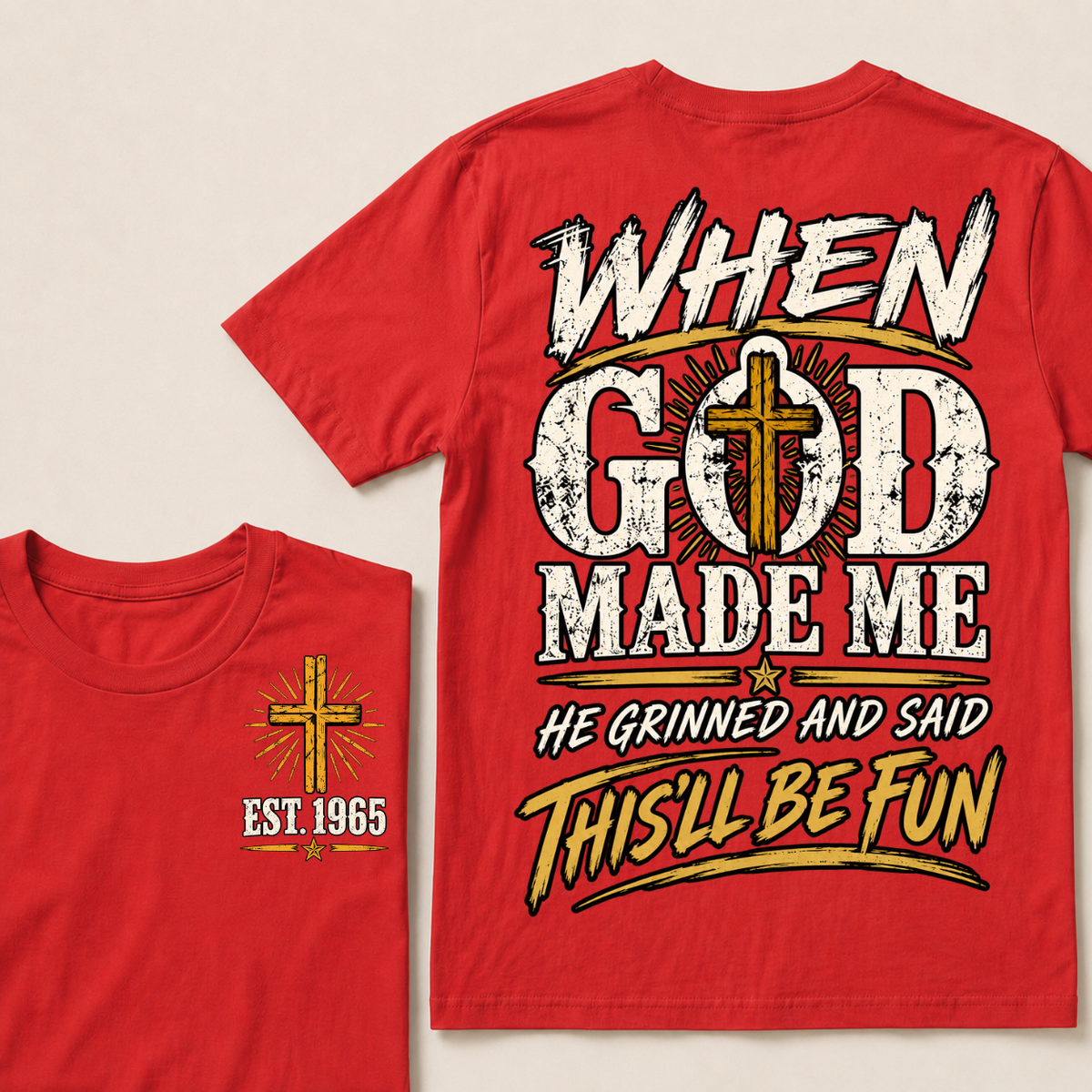 When God Made Me, He Grinned and Said “This’ll Be Fun” – Custom Birth Year T-Shirt
