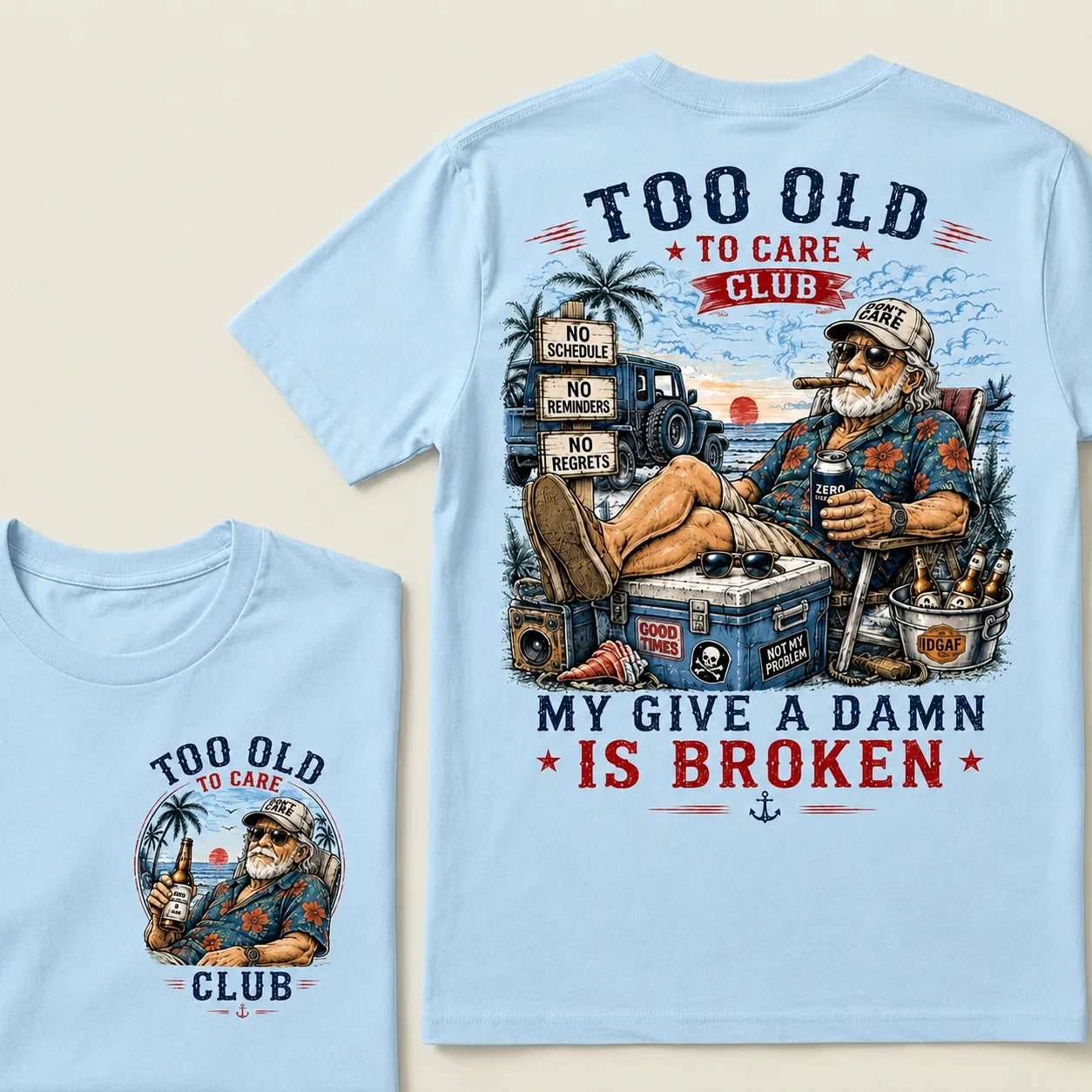 Too Old To Care Club  Don't Care My Give A Damn Is Broken T-Shirt