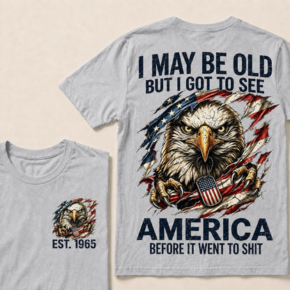 I May Be Old, But I Got to See America – Custom Birth Year T-Shirt