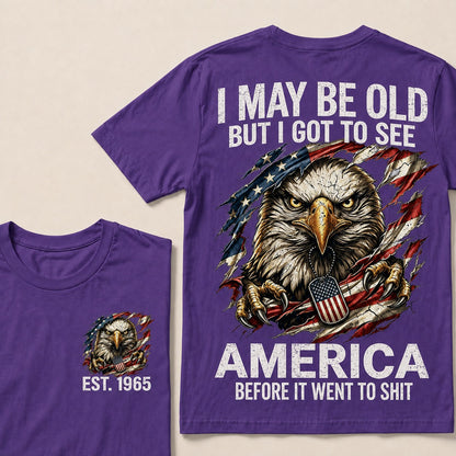 I May Be Old, But I Got to See America – Custom Birth Year T-Shirt